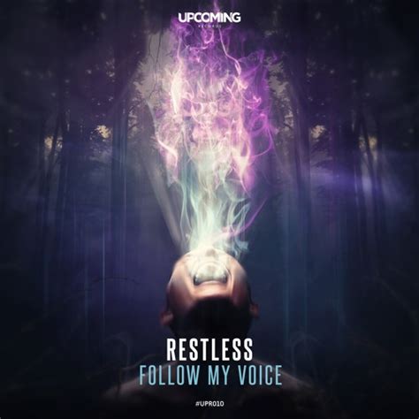 Stream Restless Follow My Voice By Upcoming Records Listen Online