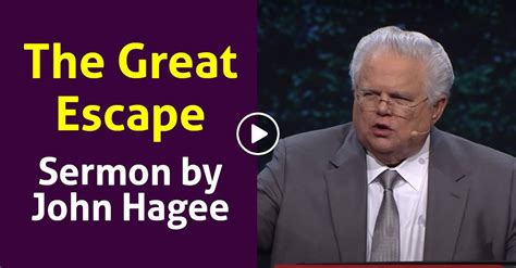 John Hagee Sermon The Great Escape