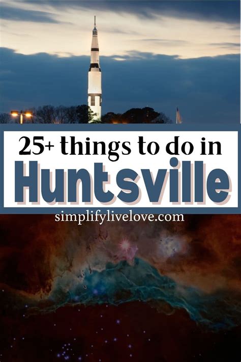 25 Fun And Educational Things To Do In Huntsville Alabama Simplify Live Love