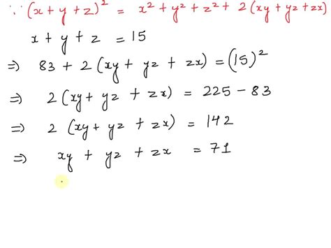 solved find the value of x 3 y 3 z 3 3xyz if x 2 y 2 z 2 83 and x y z 15