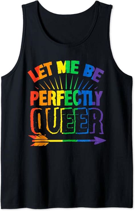 Amazon Com Let Me Be Perfectly Queer Pride Lgbt Tank Top Clothing