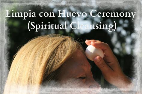 Limpia Con Huevo Ceremony Spiritual Cleansing Institute Of
