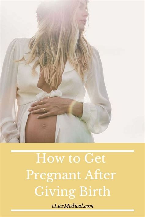 How To Get Pregnant After Giving Birth Getting Pregnant Pregnant