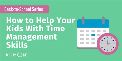 Time Management For Kids How To Help Your Kids Excel