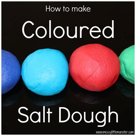 How To Make Coloured Salt Dough Messy Little Monster