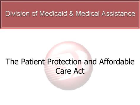 Ppt The Patient Protection And Affordable Care Act Powerpoint