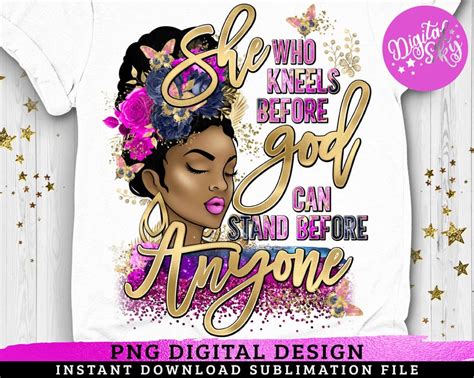 She Who Kneels Before God Png She Is Strong Black Woman Etsy Australia