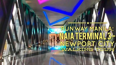 Runway Manila Naia Terminal 3 Footbridge To Newport City Walking Tour