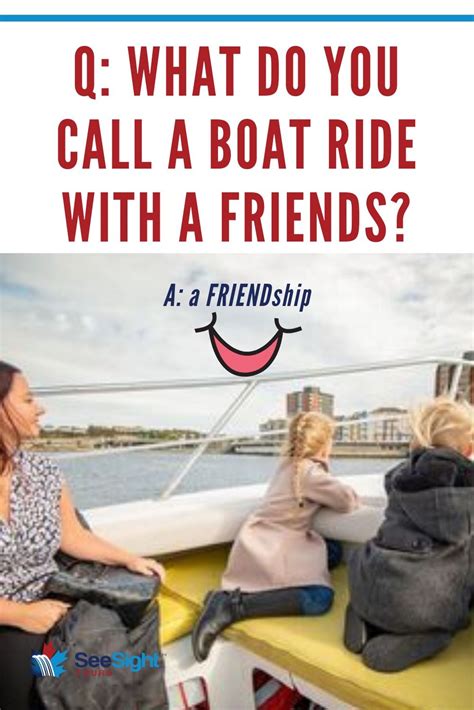 Tour Guide Jokes What Do You Call A Boat Ride With Friends Tour