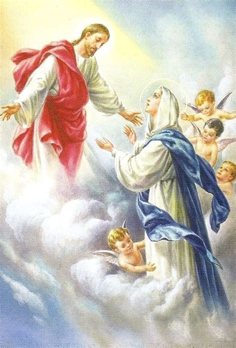 The ASSUMPTION Of The BLESSED VIRGIN MARY August 15th A Holy Day Of
