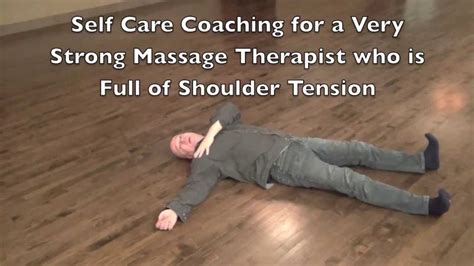 Massage Therapist Self Care Youtube