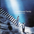 Lighthouse Family - Greatest Hits (2002, CD) | Discogs