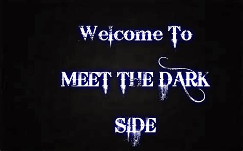 Meet The Dark Side