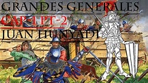 Juan Hunyadi - Grandes generales de la historia - Capítulo 1.2 - YouTube