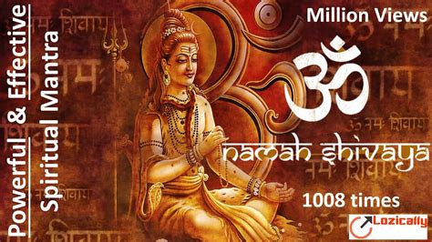 Ancient Mantra Om Namah Shivaya 1008 Times Powerful Spiritual