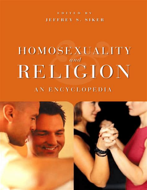 Homosexuality And Religion An Encyclopedia By Jeffrey S Siker Z