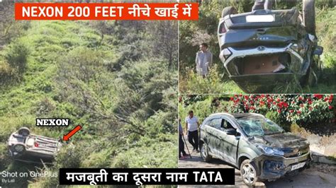 मजबूती का दूसरा नाम Tata 🔥 Omg Tata Nexon Falls Deep Down In 200 Feet