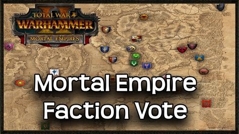 Mortal Empire Faction Vote Total War Warhammer 2 Campaign Youtube