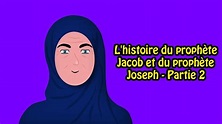 L'histoire du prophète Jacob et du prophète Joseph dans l'islam ...