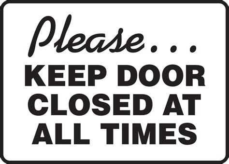 Please Keep Door Closed At All Times Safety Sign Mabr513