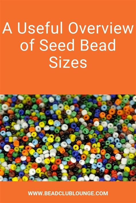 A Useful Overview Of Seed Bead Sizes Beaded Jewelry Tutorials Seed