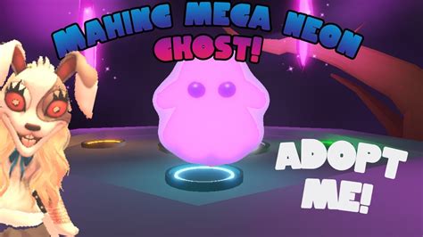 Making Mega Neon Ghost Adopt Me Youtube