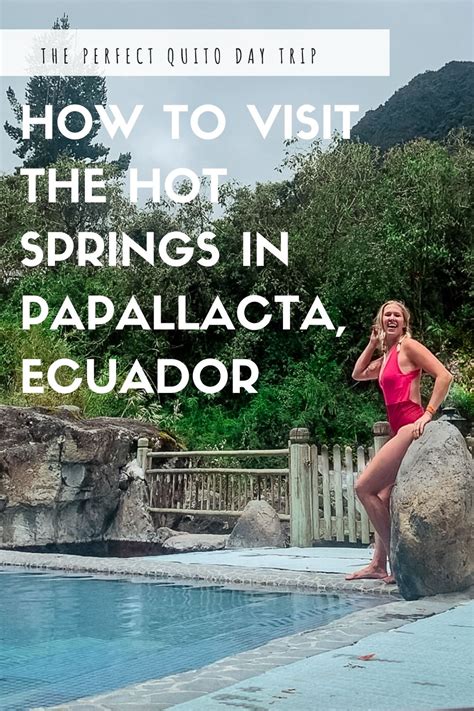 The Perfect Day Trip From Quito Hiking And Hot Springs In Papallacta