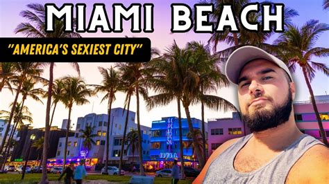 Miami Beach Florida A Tour Through The Sexiest City In America Youtube