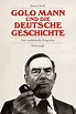 Golo Mann und die deutsche Geschichte. Eine intellektuelle Biographie ...