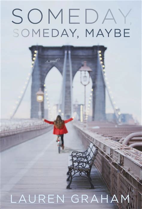 Books In The City Giveaway Someday Someday Maybe By Lauren Graham