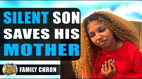 silent son saves mom end is shocking youtube