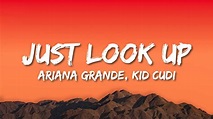 Ariana Grande - Just Look Up (From Don’t Look Up) (Lyrics) ft. Kid Cudi ...