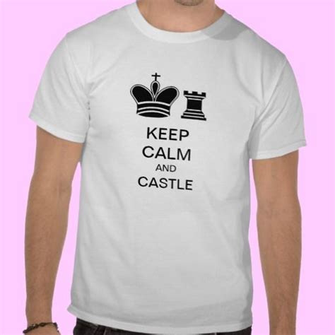 Keep Calm And Castle Tee Shirt For Chess Fans Chess Castle Checkmate King Rook Nerd