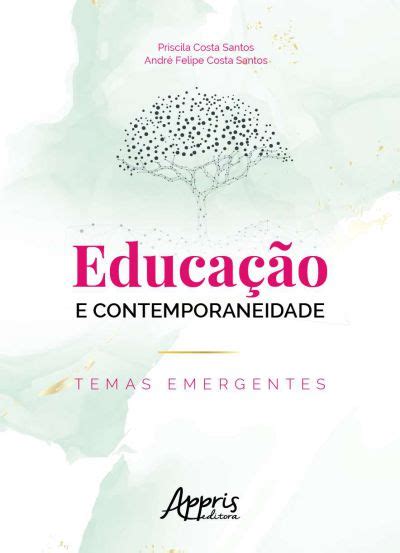 Educação E Contemporaneidade Temas Emergentes Editora Appris