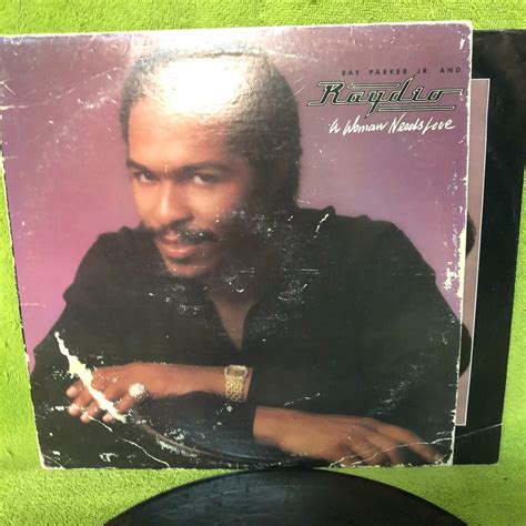 Ray Parker Jr And Raydio A Woman Needs Love Vinyl Record Lp Ebay