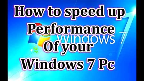 Speed Up Performance Windows 7 Pc Youtube