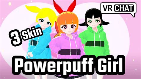 3 Skin Powerpuff Girl Avatars For Vrchat Skin Review Gaming Youtube