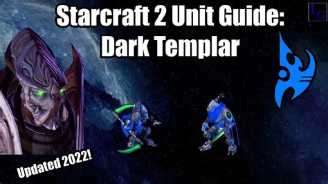 Starcraft 2 Protoss Unit Guide Dark Templar How To Use And How To