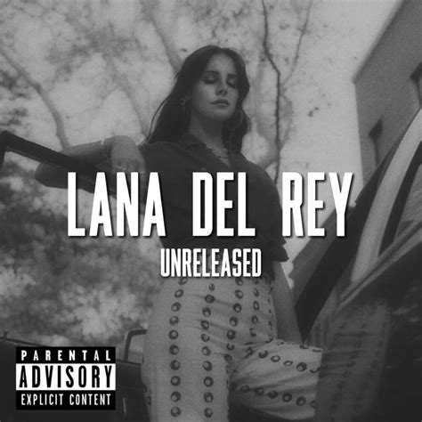 Lana Del Rey Unreleased Album Cover Lana Del Rey Lana Rey