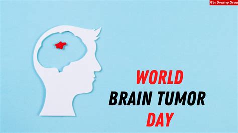 World Brain Tumor Day 2021 Theme Quotes Poster And Messages To