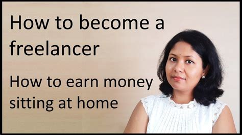 How To Become A Freelancer How To Earn Money Sitting At Home Youtube