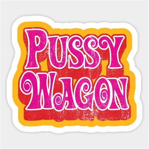 Pussy Wagon Kill Bill Sticker Teepublic