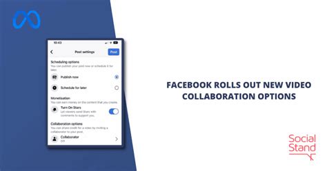 Facebook Rolls Out New Video Collaboration Options Social Stand