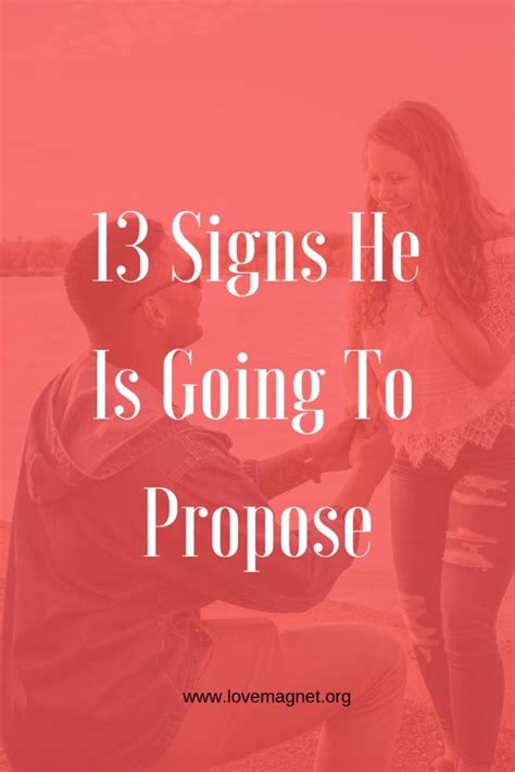Signs He Is Going To Propose Dont Miss These 13 Signs Dating