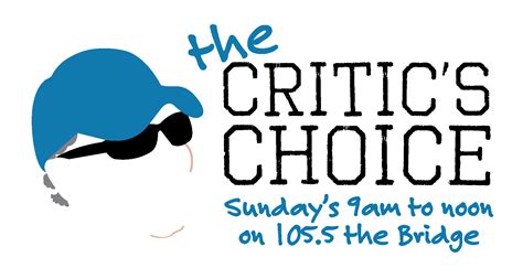 the critic s choice playlist february 28th 2021 charleston sc 105 5 the bridge