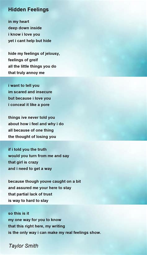 Hidden Feelings Hidden Feelings Poem By Taylor Smith