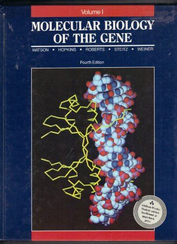 molecular biology of the gene watson hopkins roberts steitz weiner abebooks