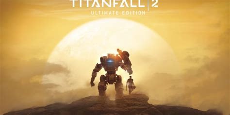 Titanfall 2 Ea Veröffentlicht Ultimate Edition Gamenewzde