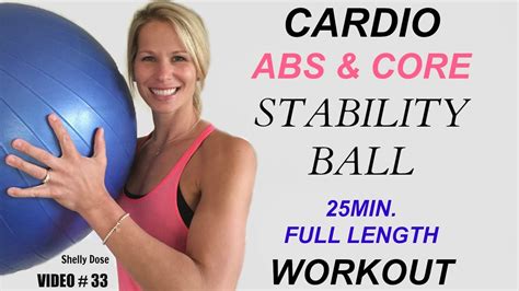 Stability Ball Workout Cardio Abs Workout 25 Minute Stability Ball