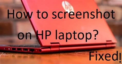 How To Take A Screenshot On Windows Hp Laptop 5 Simple Methods Vrogue
